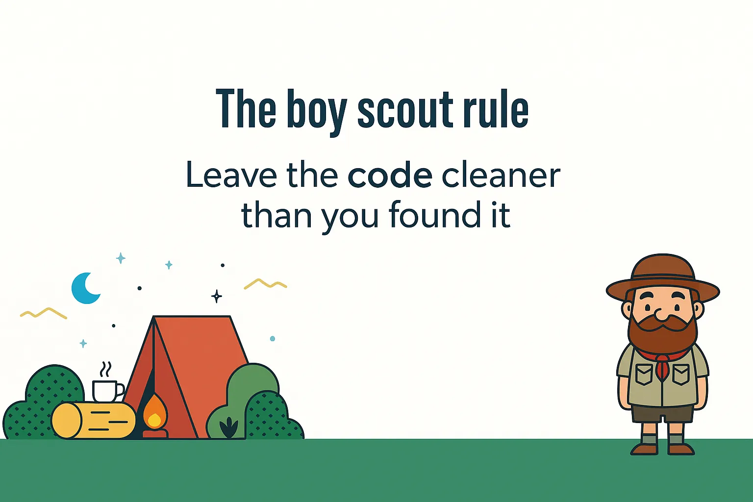 Illustration of a bearded scout near a tent and a campfire, with the text 'The boy scout rule: leave the code cleaner than you found it'.
